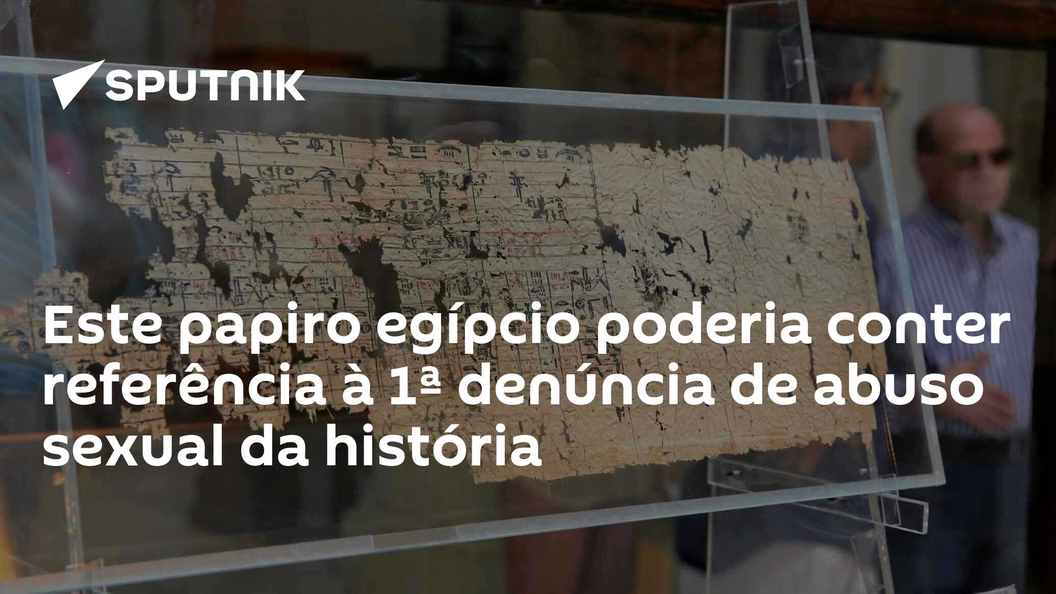 Este Papiro Egípcio Poderia Conter Referência à 1ª Denúncia De Abuso Sexual Da História 16 04