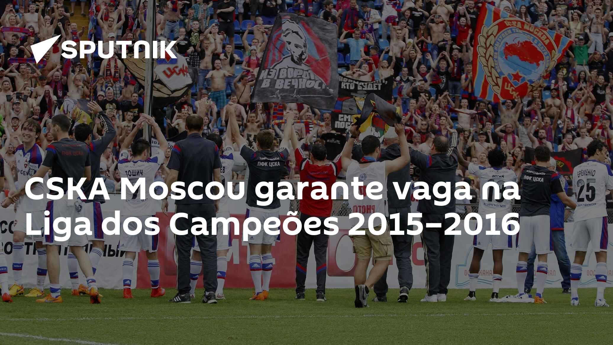 CSKA Moscou garante vaga na Liga dos Campeões 2015–2016 - 30.05.2015,  Sputnik Brasil