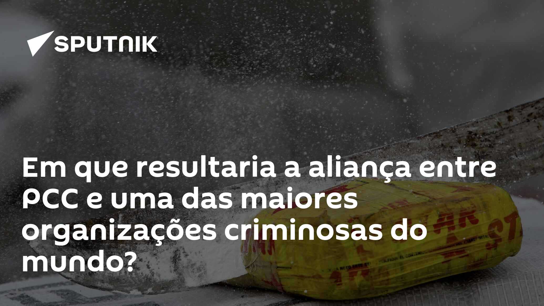 Em que resultaria a aliança entre PCC e uma das maiores organizações criminosas do mundo? 19. Em que resultaria a aliança entre PCC e uma das maiores organizações criminosas do mundo? 19.