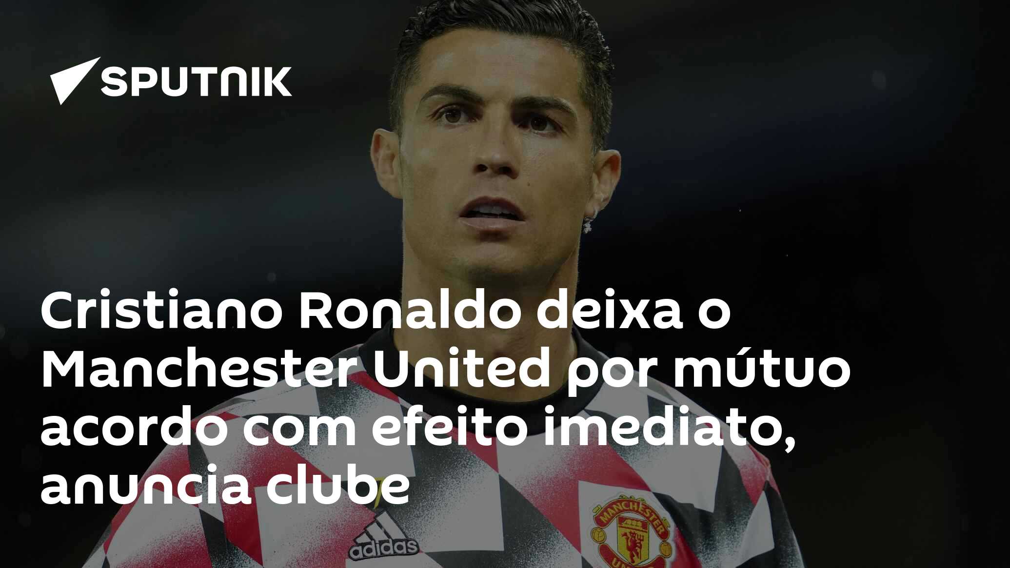 Cristiano Ronaldo e Manchester United: o fim por mútuo acordo, Futebol  internacional