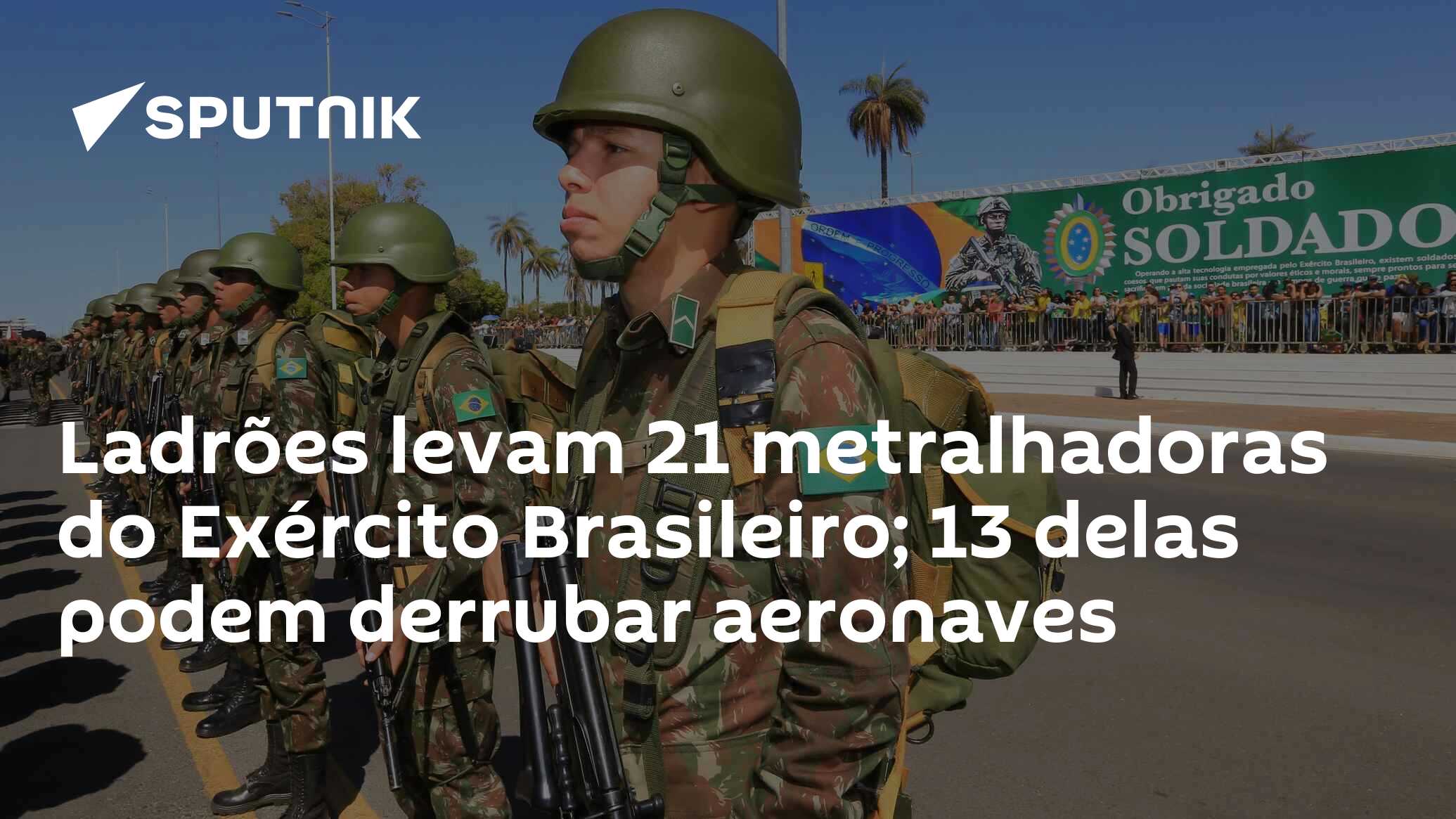 Ladrões levam 21 metralhadoras do Exército Brasileiro; 13 delas podem  derrubar aeronaves - 14.10.2023, Sputnik Brasil