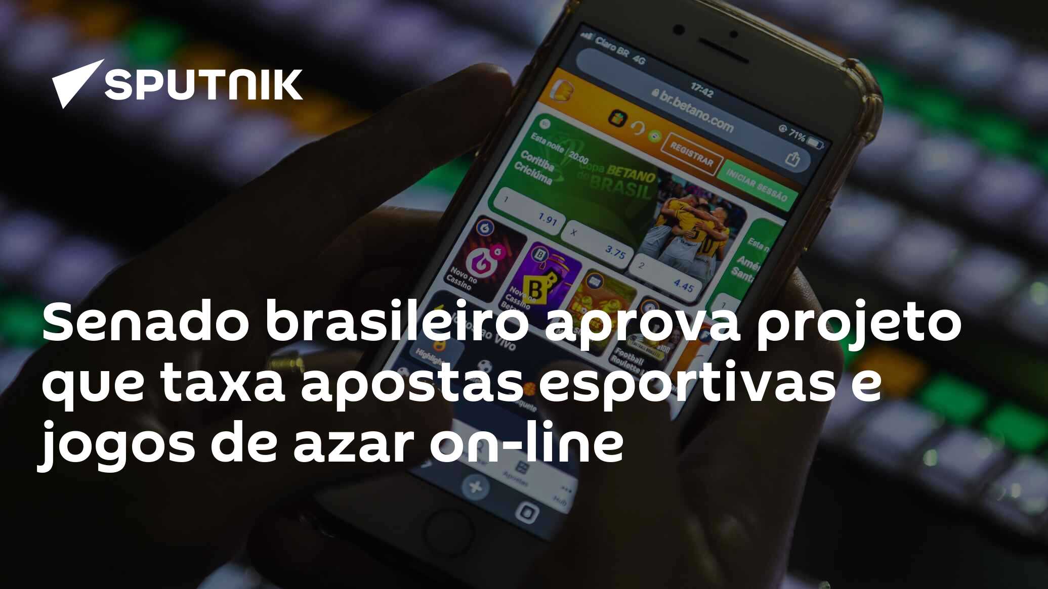 Senado brasileiro aprova projeto que taxa apostas esportivas e jogos de  azar on-line - 12.12.2023, Sputnik Brasil