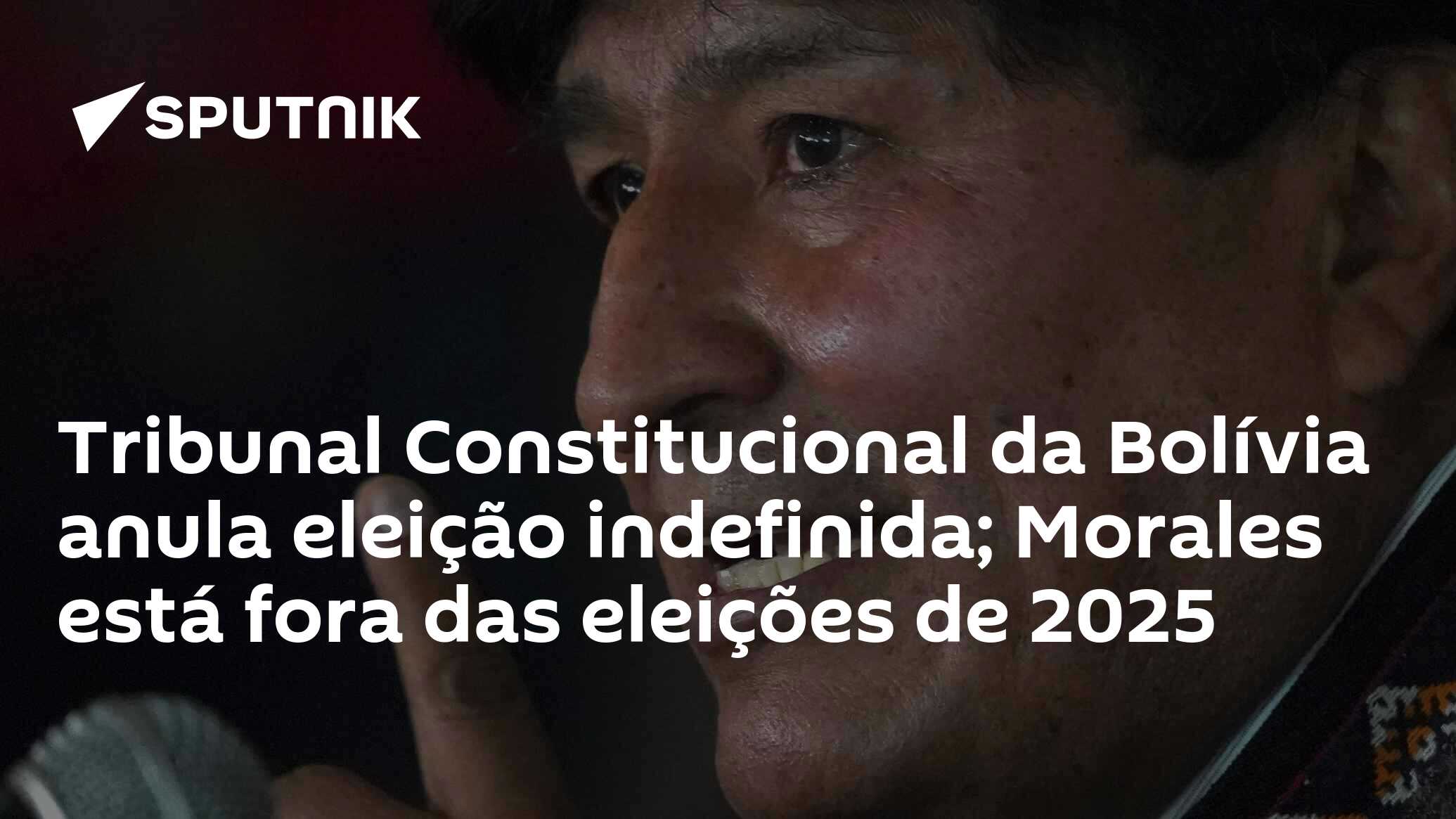 Tribunal Constitucional da Bolívia anula eleição indefinida; Morales está  fora das eleições de 2025 - 30.12.2023, Sputnik Brasil