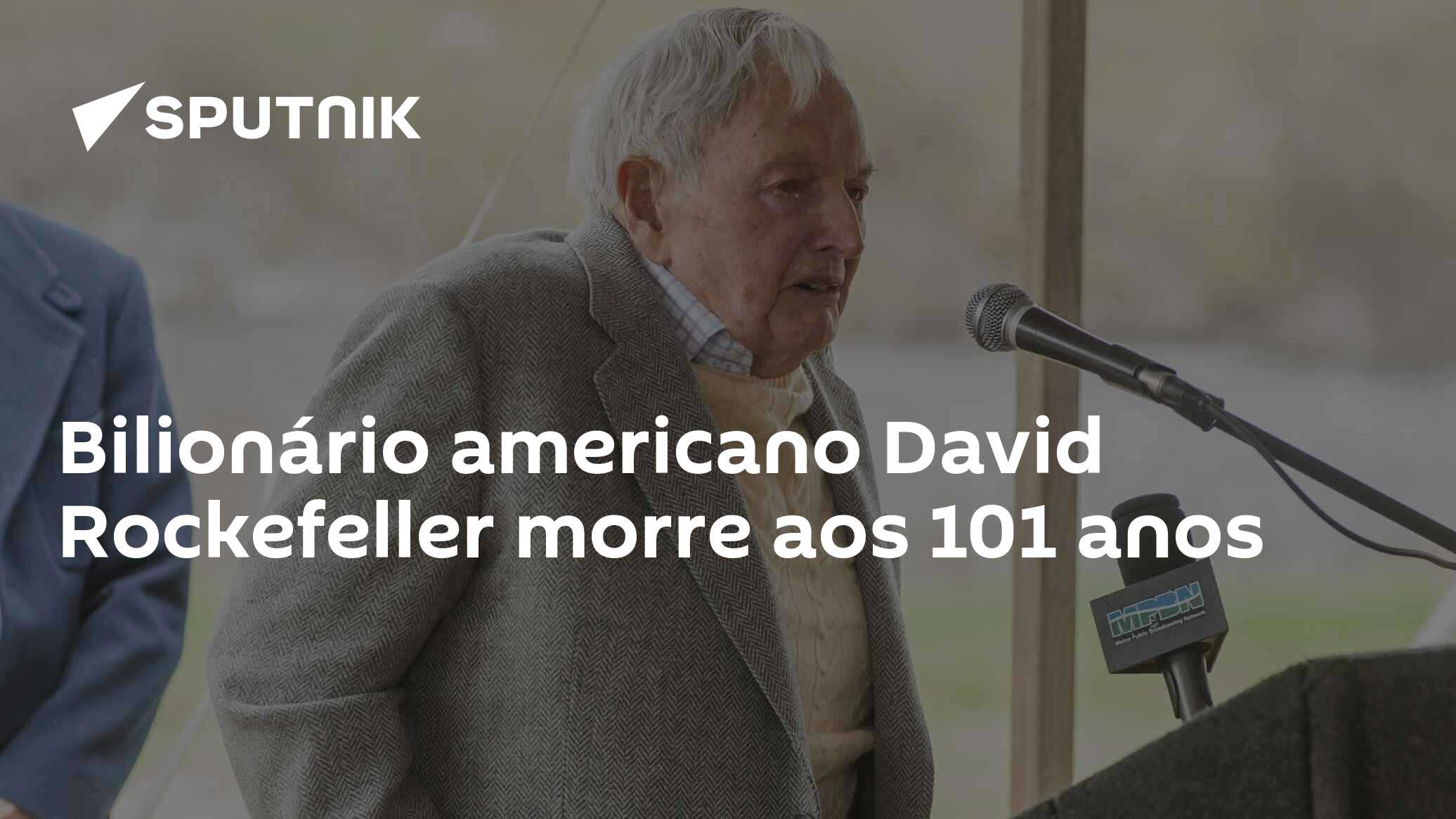 Morre aos 101 anos David Rockefeller – DW – 20/03/2017